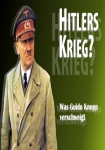 Hitlers Krieg? Was Guido Knopp verschweigt!