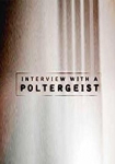 Interview with a Poltergeist